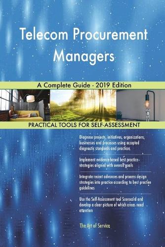 Telecom Procurement Managers A Complete Guide - 2019 Edition