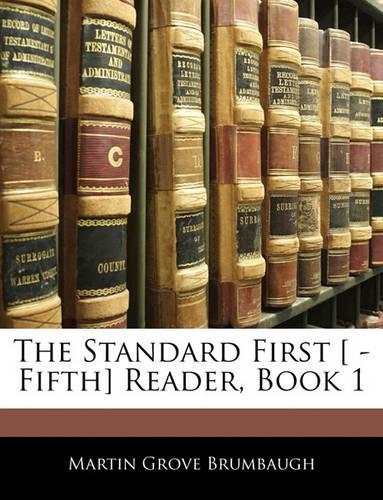 The Standard First [ -Fifth] Reader, Book 1
