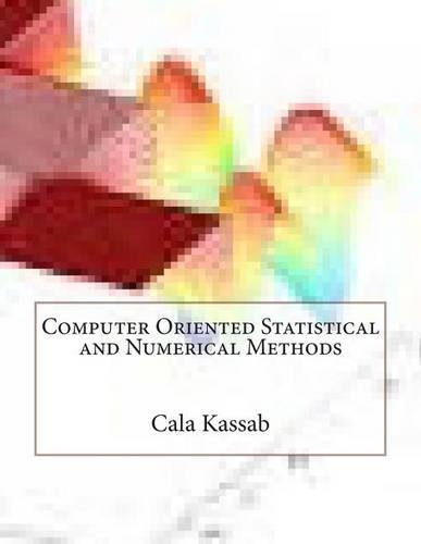 Computer Oriented Statistical and Numerical Methods
