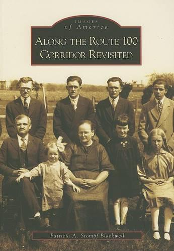 Along the Route 100 Corridor Revisited