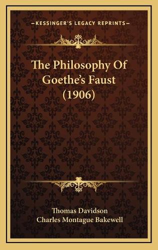 The Philosophy Of Goethe's Faust (1906)