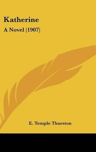 Katherine: A Novel (1907)