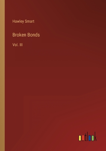 Broken Bonds: Vol. III