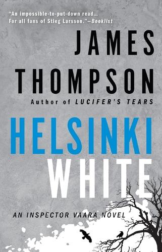 Helsinki White: (3 An Inspector Vaara Novel)