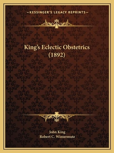 King's Eclectic Obstetrics (1892)