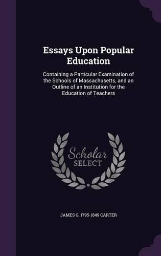 Essays Upon Popular Education