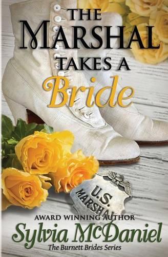 The Marshal Takes a Bride: (3 Burnett Brides)