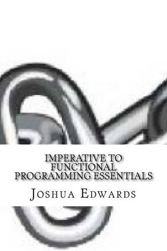 Imperative to Functional Programming Essentials