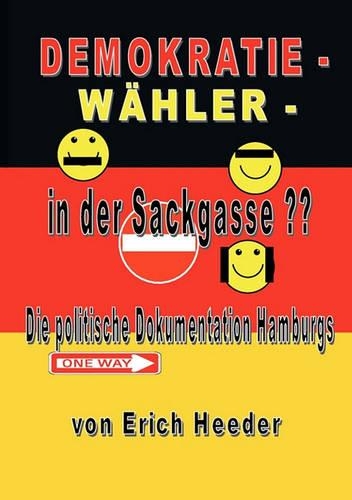 Demokratie - Wahler in Der Sackgasse?