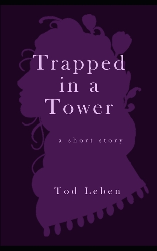 Trapped in a Tower: (Troubled Royals)