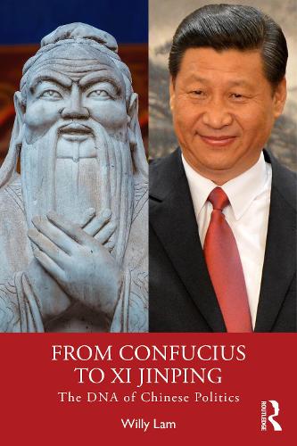 From Confucius to Xi Jinping: The DNA of Chinese Politics