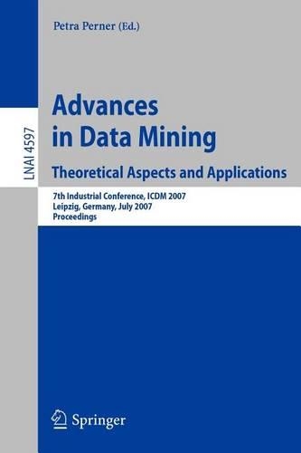 Advances in Data Mining - Theoretical Aspects and Applications