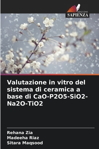 Valutazione in vitro del sistema di ceramica a base di CaO-P2O5-SiO2-Na2O-TiO2