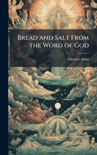 Bread and Salt From the Word of God