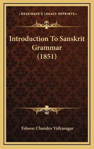 Introduction To Sanskrit Grammar (1851)