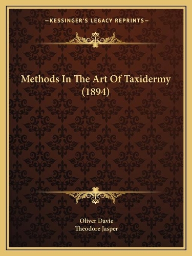 Methods In The Art Of Taxidermy (1894)