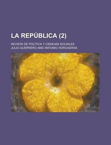 La Rep Blica (2); Revista de Pol Tica y Ciencias Sociales