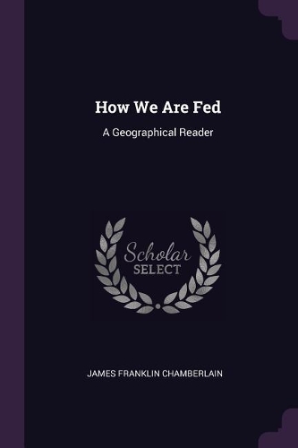 How We Are Fed: A Geographical Reader