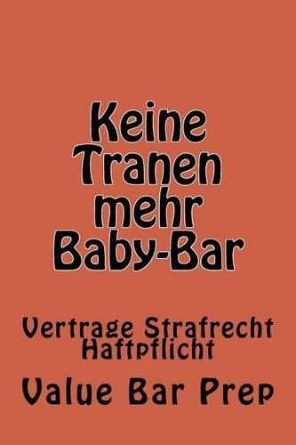 Keine Tranen Mehr Baby-Bar: Vertrage Strafrecht Haftpflicht