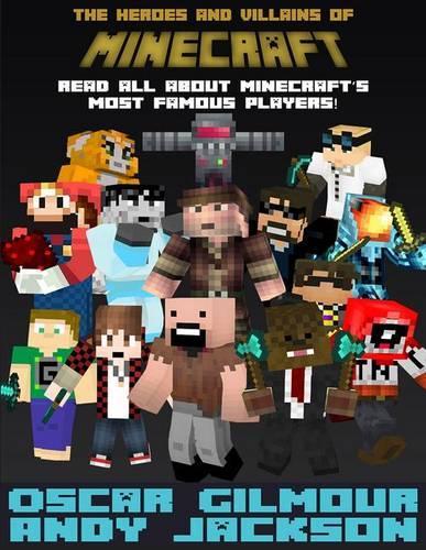 The Heroes and Villains of Minecraft