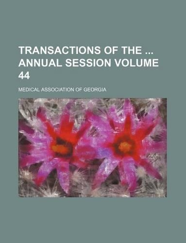 Transactions of the Annual Session Volume 44
