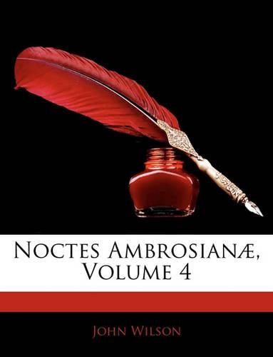 Noctes Ambrosianae, Volume 4
