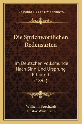 Die Sprichwortlichen Redensarten