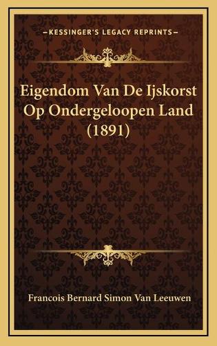 Eigendom Van De Ijskorst Op Ondergeloopen Land (1891)
