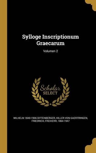 Sylloge Inscriptionum Graecarum; Volumen 2