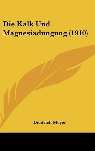 Die Kalk Und Magnesiadungung (1910)