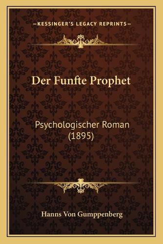 Der Funfte Prophet: Psychologischer Roman (1895)