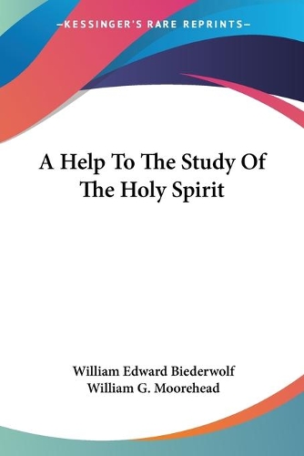 A Help To The Study Of The Holy Spirit
