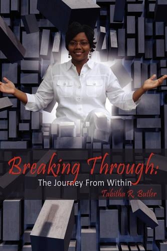 Breaking Through: The Journey From Within