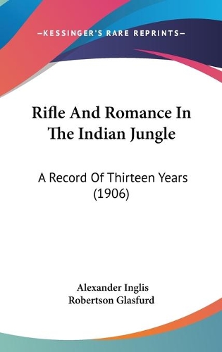 Rifle And Romance In The Indian Jungle