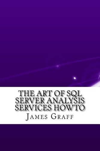 The Art of SQL Server Analysis Services HowTo