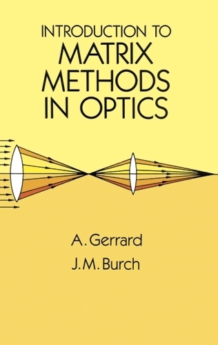 Introduction to Matrix Methods in Optics: (Dover Books on Physics)