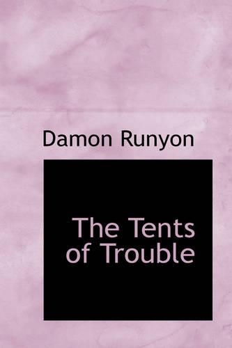 The Tents of Trouble