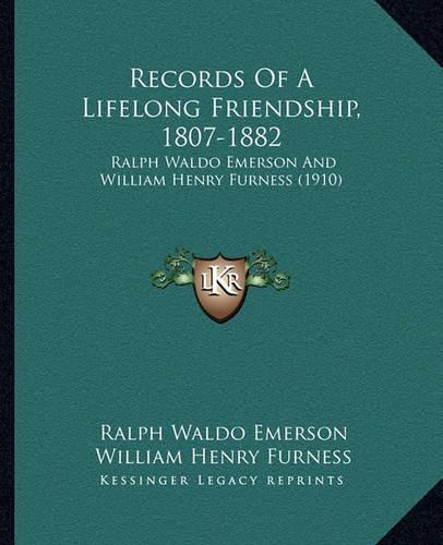 Records Of A Lifelong Friendship, 1807-1882