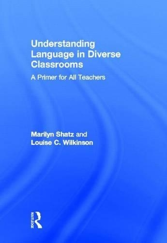 Understanding Language in Diverse Classrooms: A Primer for All Teachers