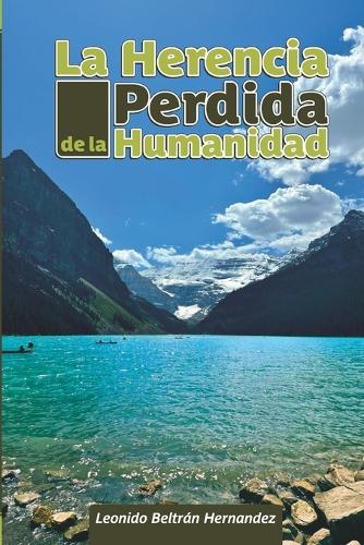 La Herencia Perdida de la Humanidad