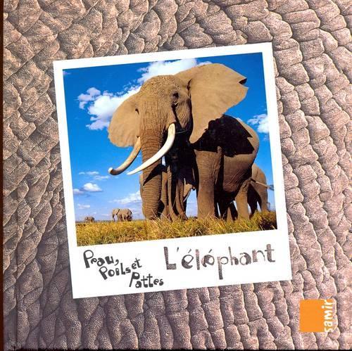 Peau, Poils Et Pattes - L'Elephant