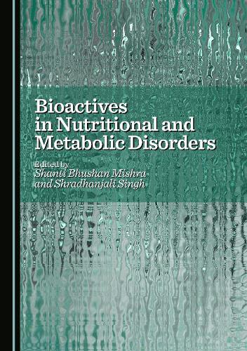 Bioactives in Nutritional and Metabolic Disorders