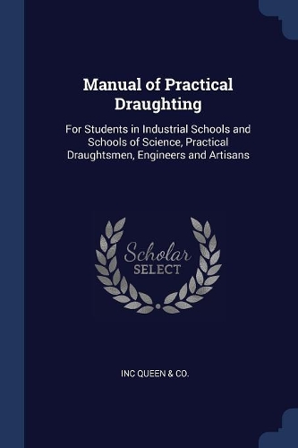 Manual of Practical Draughting