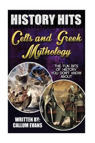 The Fun Bits of History You Don't Know about Celts and Greek Mythology