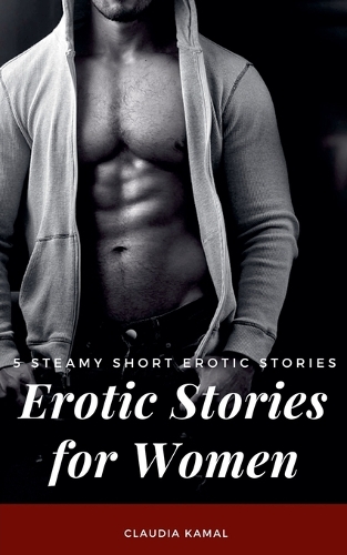 Erotic Stories for Women - 5 Steamy Short Erotic Stories