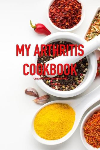 My Arthritis Cookbook
