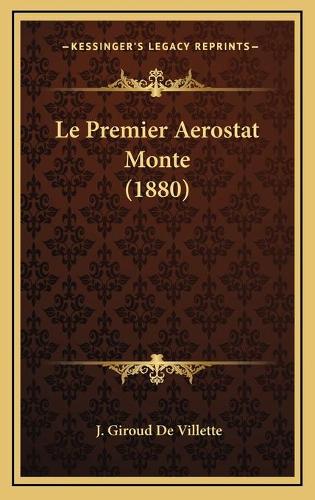Le Premier Aerostat Monte (1880)