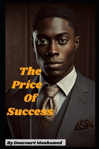The Price Of Success: The dark side of Africa's Business world.