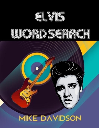 Elvis Word Search: Elvis Word Search Puzzle Books for Adults