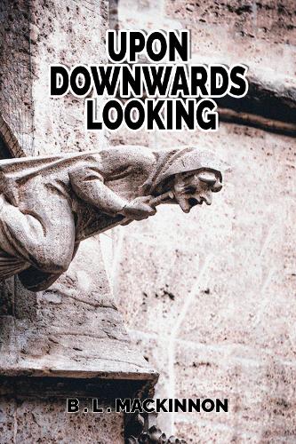 UPON DOWNWARDS LOOKING